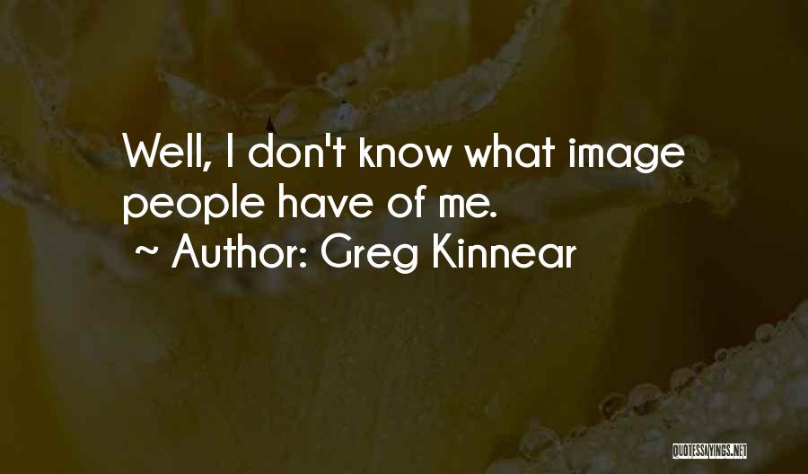 Greg Kinnear Quotes 754806