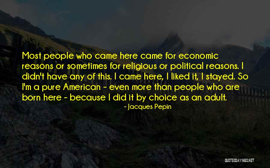 Greg Koch Stone Quotes By Jacques Pepin Greg Koch Stone Quotes By Jacques Pepin