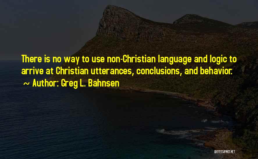 Greg L. Bahnsen Quotes 503006