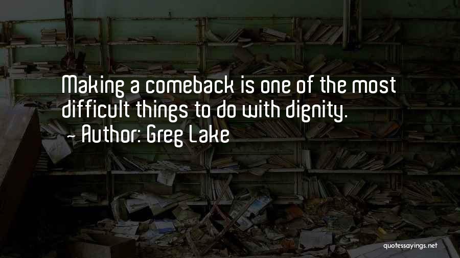 Greg Lake Quotes 1992158