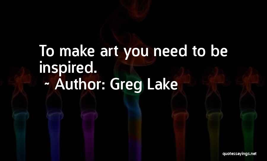 Greg Lake Quotes 2109344