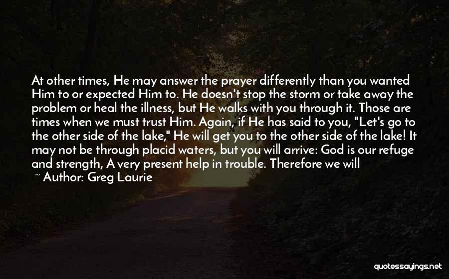 Greg Laurie Quotes 879292