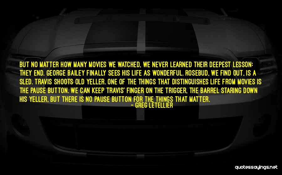 Greg Letellier Quotes 1638071 Greg Letellier Quotes 1638071