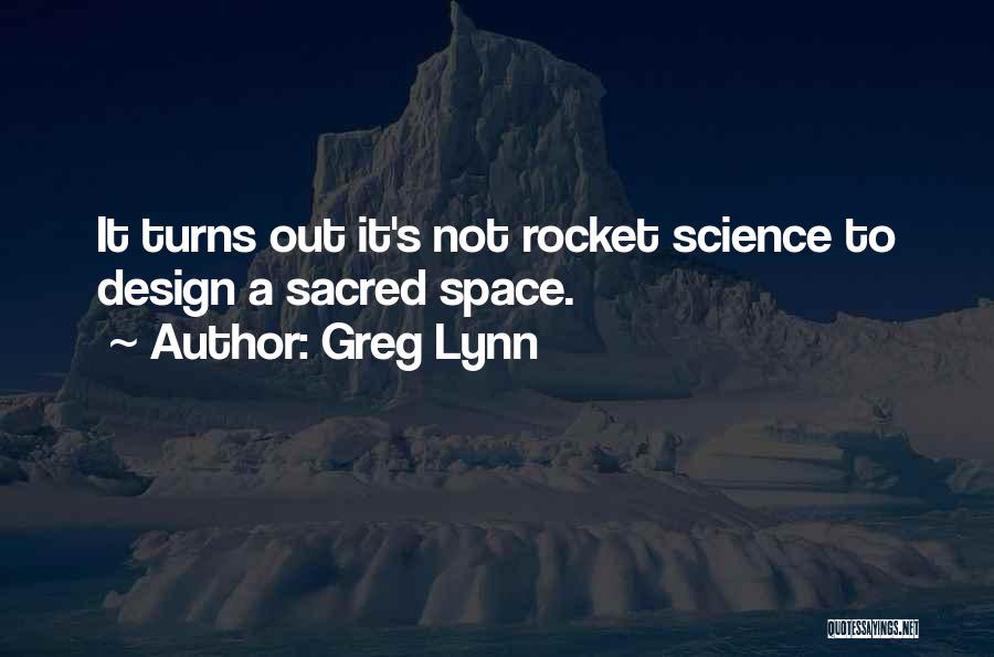 Greg Lynn Quotes 353819