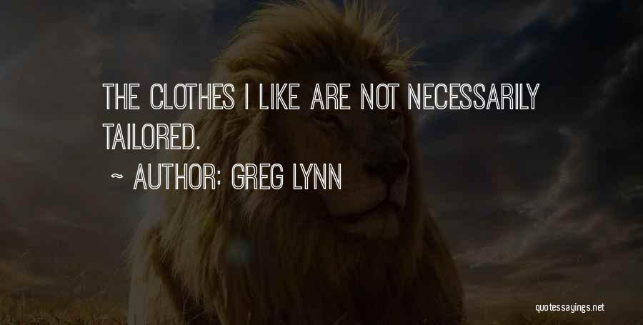Greg Lynn Quotes 851689