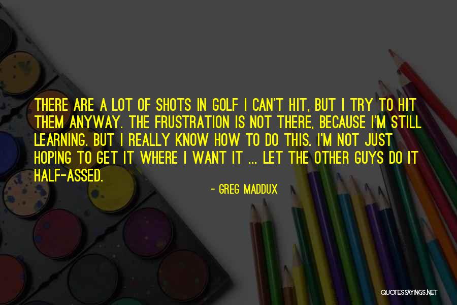 Greg Maddux Quotes 111807