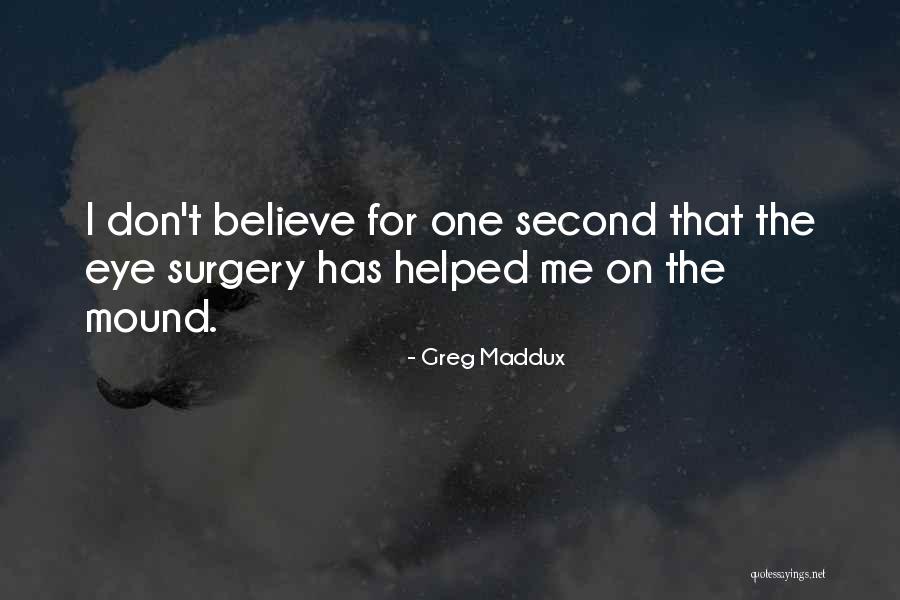 Greg Maddux Quotes 1495312