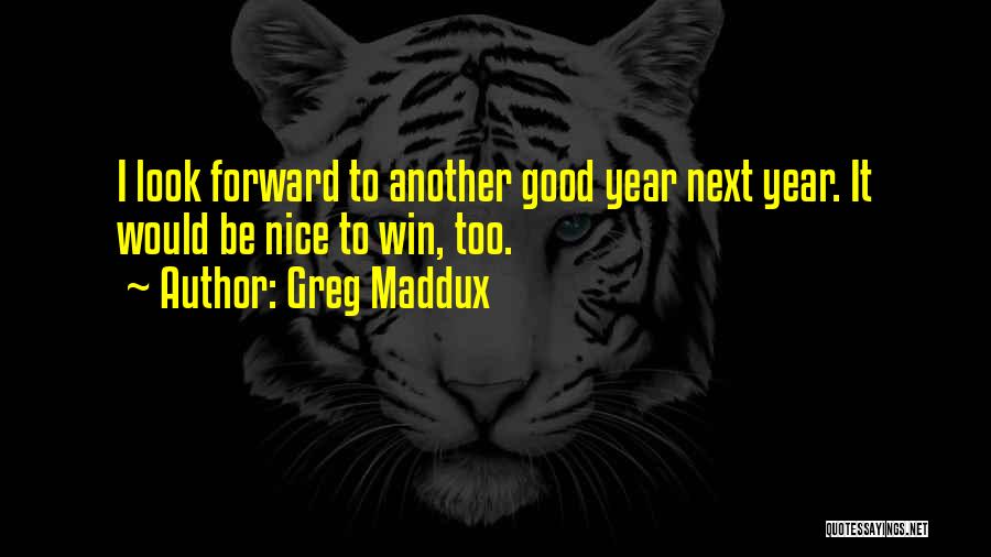 Greg Maddux Quotes 1719131