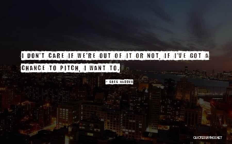 Greg Maddux Quotes 1871430 Greg Maddux Quotes 1871430