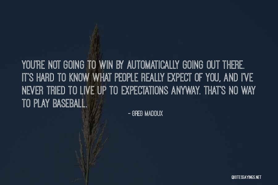 Greg Maddux Quotes 429378 Greg Maddux Quotes 429378