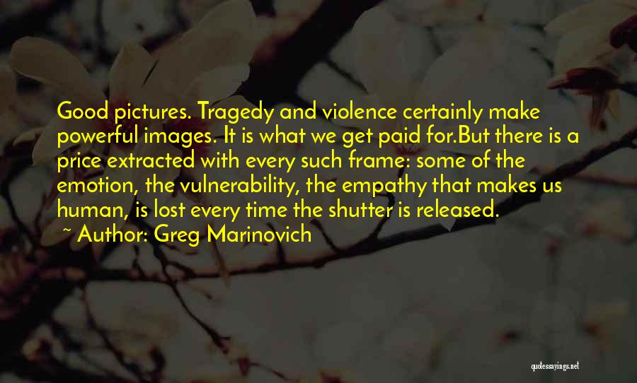 Greg Marinovich Quotes 885561