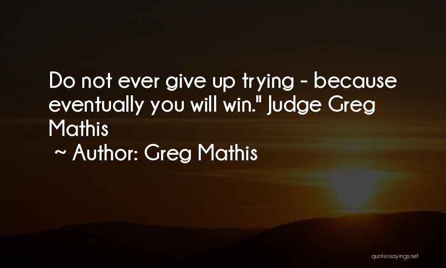 Greg Mathis Quotes 148430
