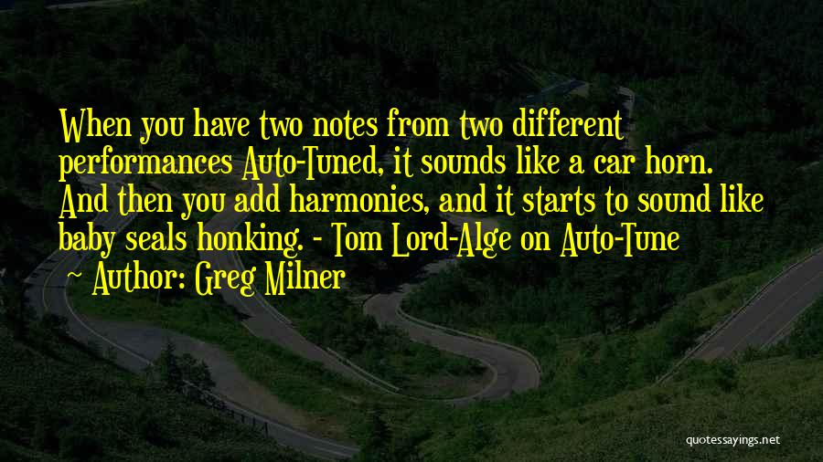 Greg Milner Quotes 131697