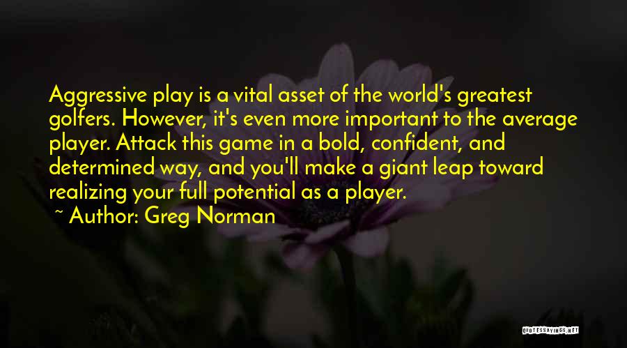 Greg Norman Quotes 1082443