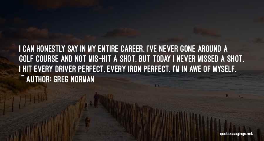 Greg Norman Quotes 1263424