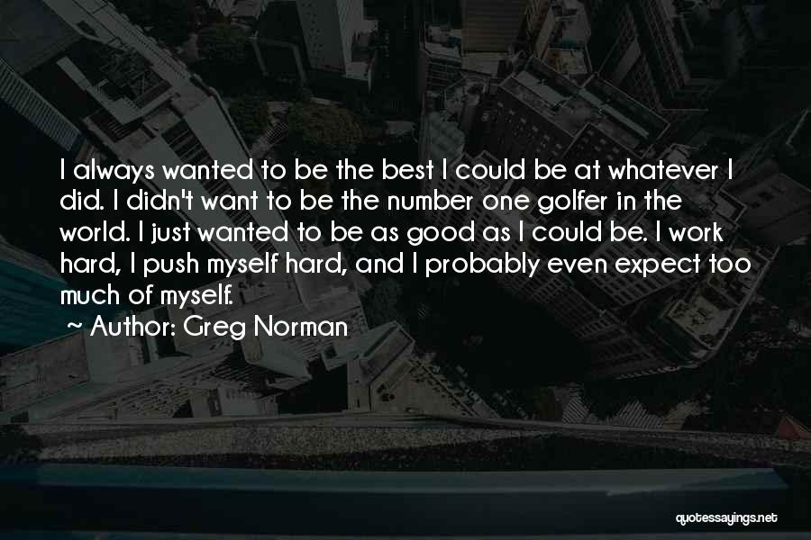 Greg Norman Quotes 1352530