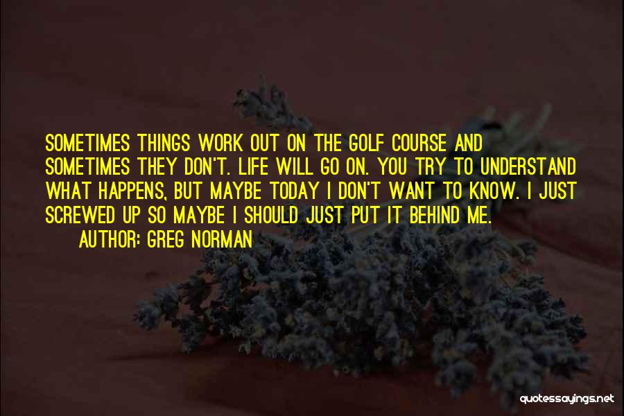 Greg Norman Quotes 1475349