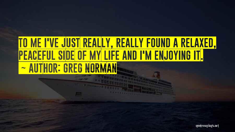 Greg Norman Quotes 1864331