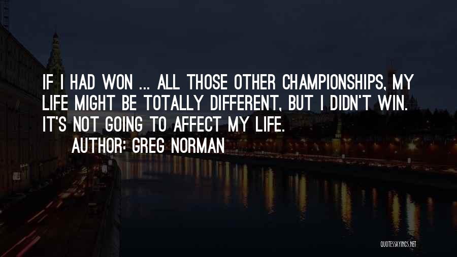 Greg Norman Quotes 1958568