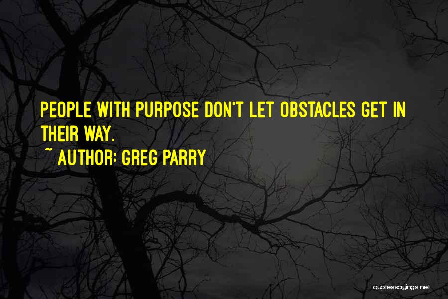 Greg Parry Quotes 618174