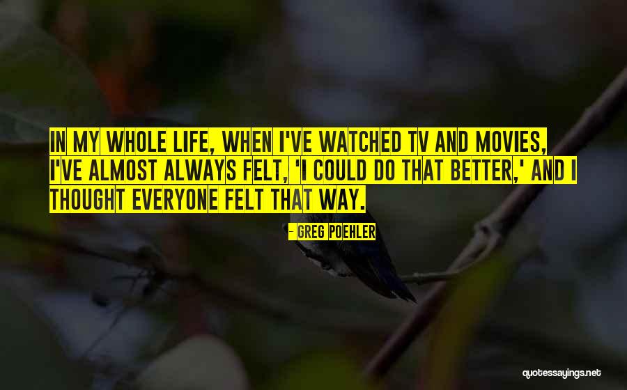 Greg Poehler Quotes 1509602