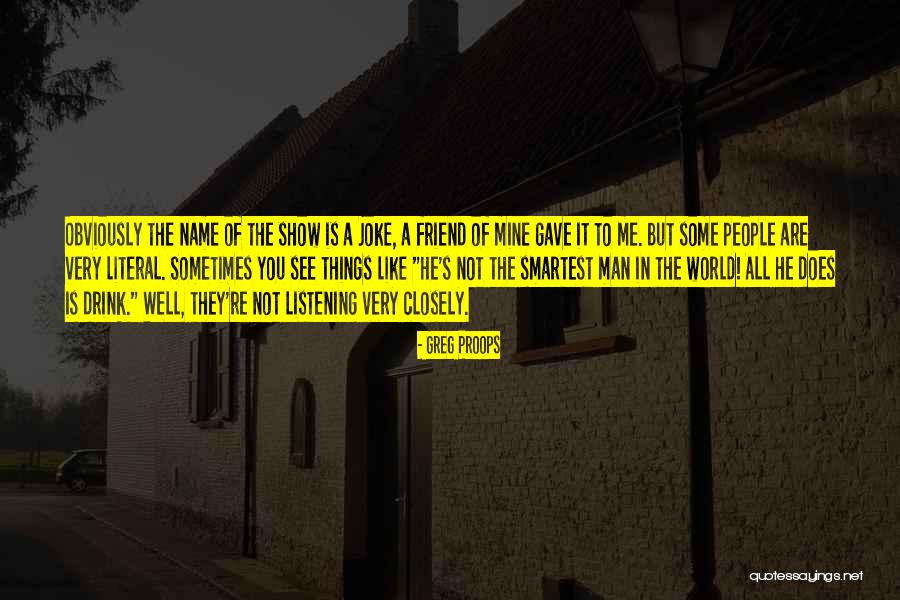 Greg Proops Quotes 1775094 Greg Proops Quotes 1775094