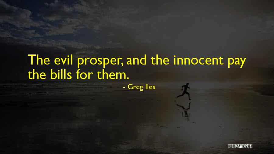 Greg R Bills Quotes By Greg Iles Greg R Bills Quotes By Greg Iles