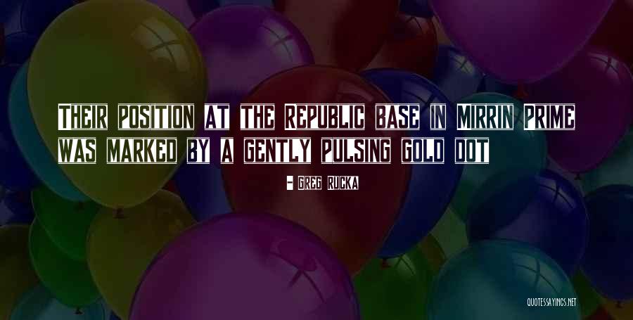 Greg Rucka Quotes 1014472 Greg Rucka Quotes 1014472