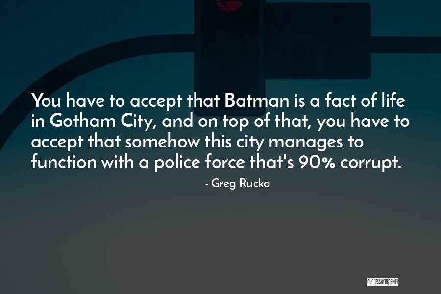 Greg Rucka Quotes 1336664 Greg Rucka Quotes 1336664