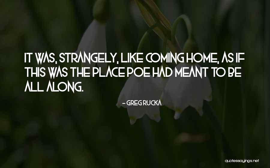 Greg Rucka Quotes 1493456 Greg Rucka Quotes 1493456