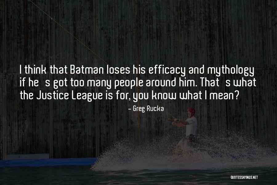 Greg Rucka Quotes 1688388 Greg Rucka Quotes 1688388