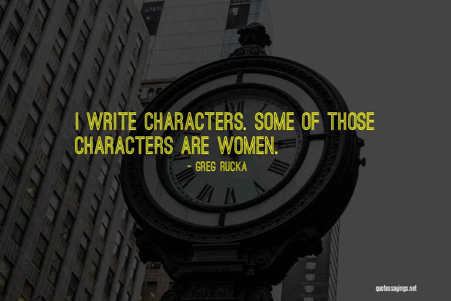 Greg Rucka Quotes 1705373 Greg Rucka Quotes 1705373