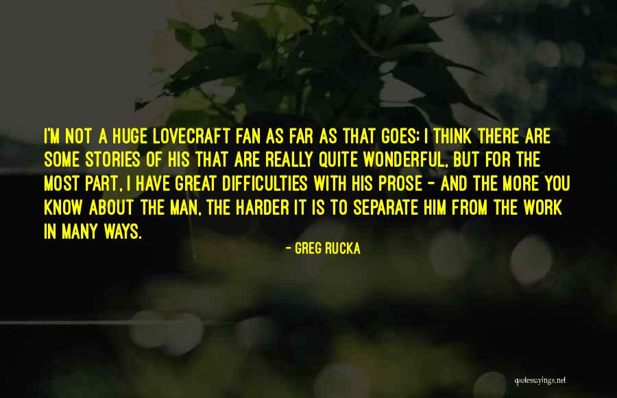 Greg Rucka Quotes 1748815 Greg Rucka Quotes 1748815