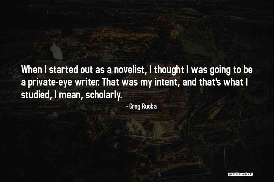 Greg Rucka Quotes 1993430 Greg Rucka Quotes 1993430
