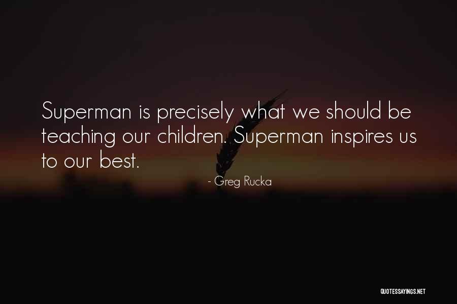 Greg Rucka Quotes 2082648 Greg Rucka Quotes 2082648