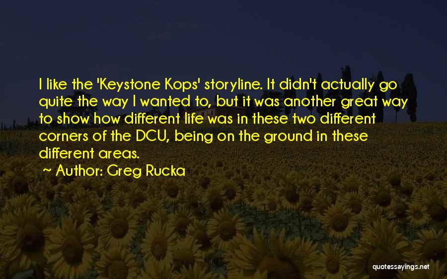 Greg Rucka Quotes 238555