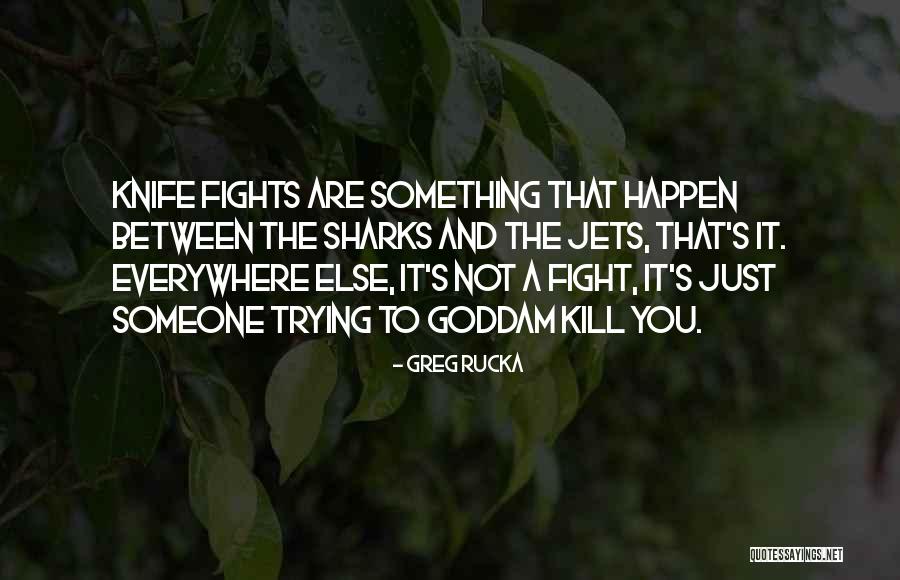 Greg Rucka Quotes 942046 Greg Rucka Quotes 942046