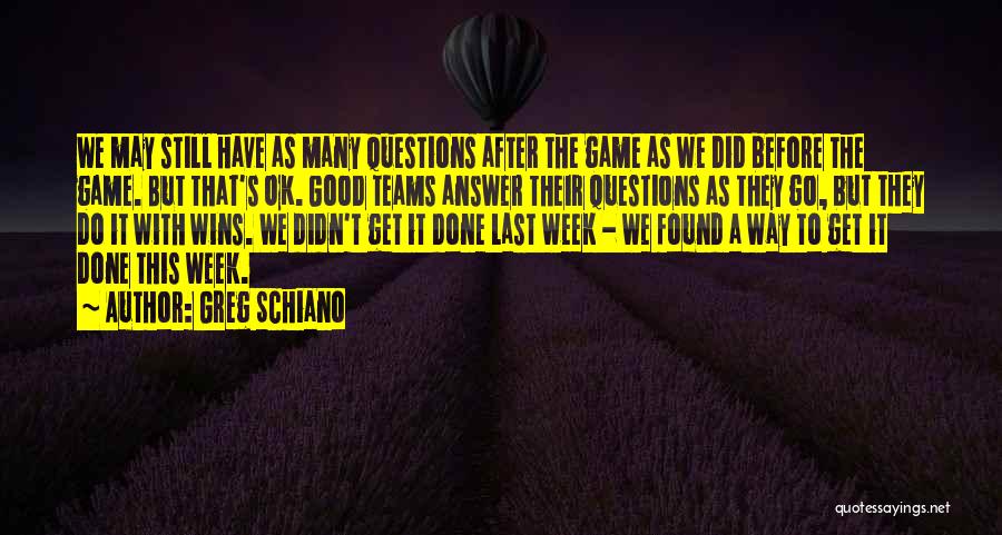 Greg Schiano Quotes 1361096