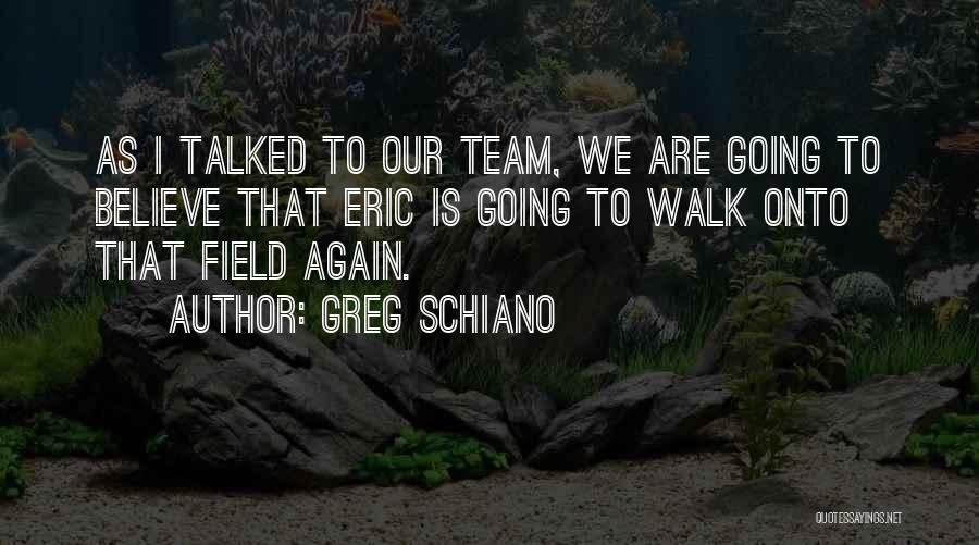 Greg Schiano Quotes 177055