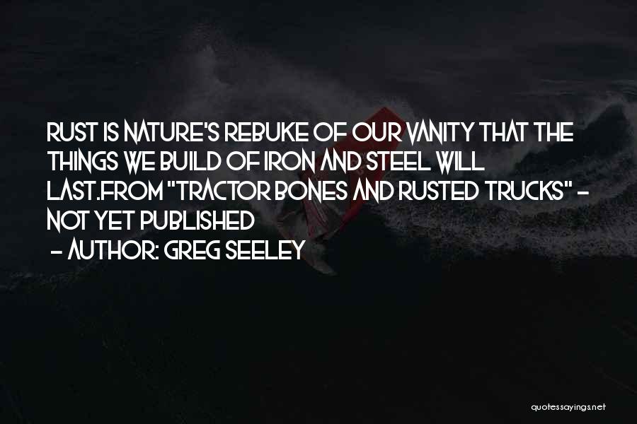 Greg Seeley Quotes 340172