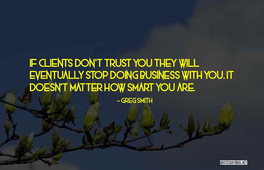 Greg Smith Quotes 2117548 Greg Smith Quotes 2117548