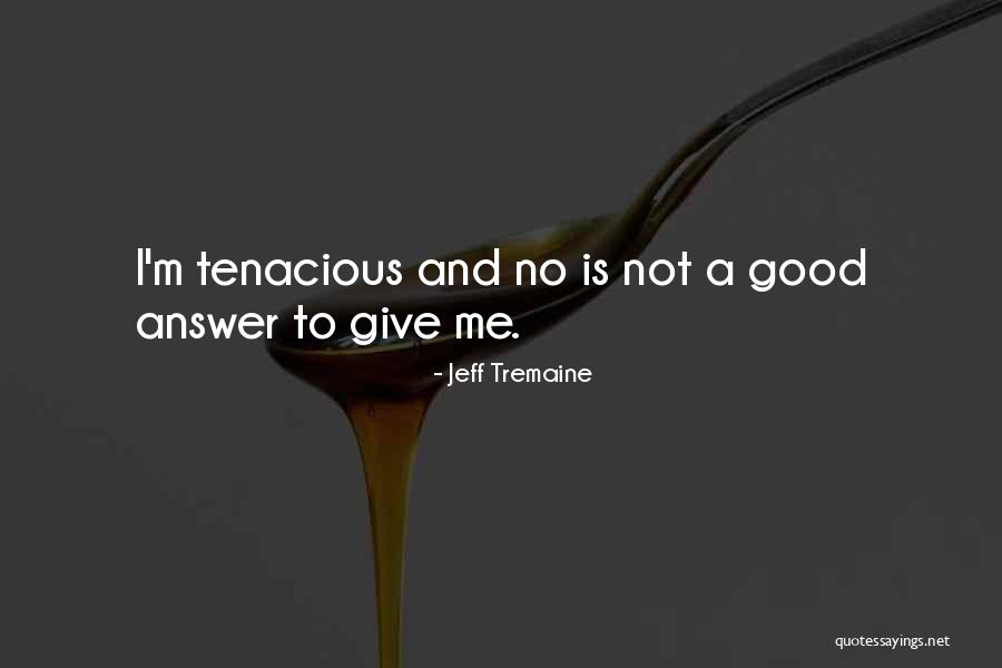 Greg Succession Quotes By Jeff Tremaine Greg Succession Quotes By Jeff Tremaine