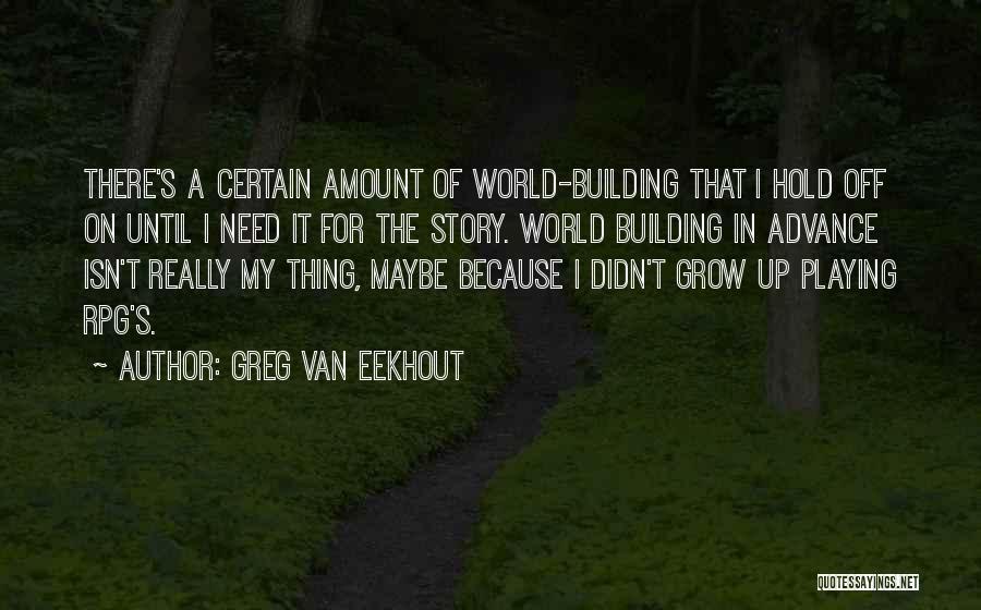 Greg Van Eekhout Quotes 2070814