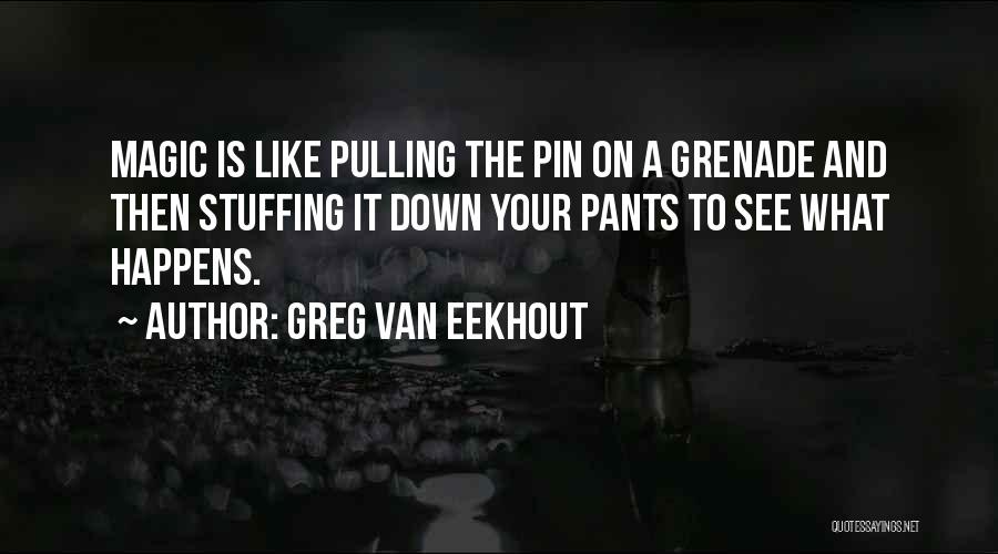 Greg Van Eekhout Quotes 848388