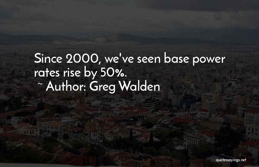 Greg Walden Quotes 124532