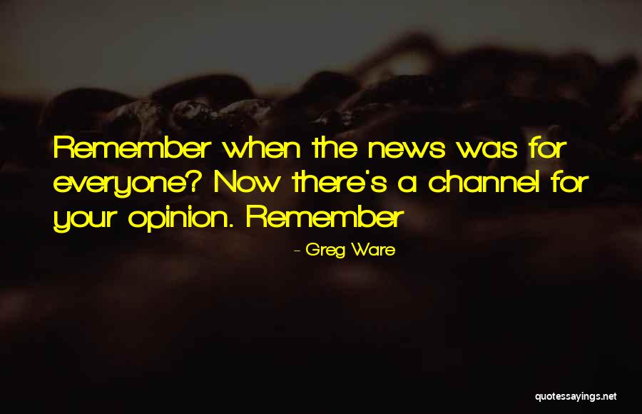 Greg Ware Quotes 2204387 Greg Ware Quotes 2204387