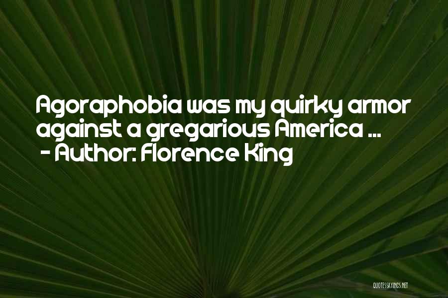 Gregarious Quotes By Florence King