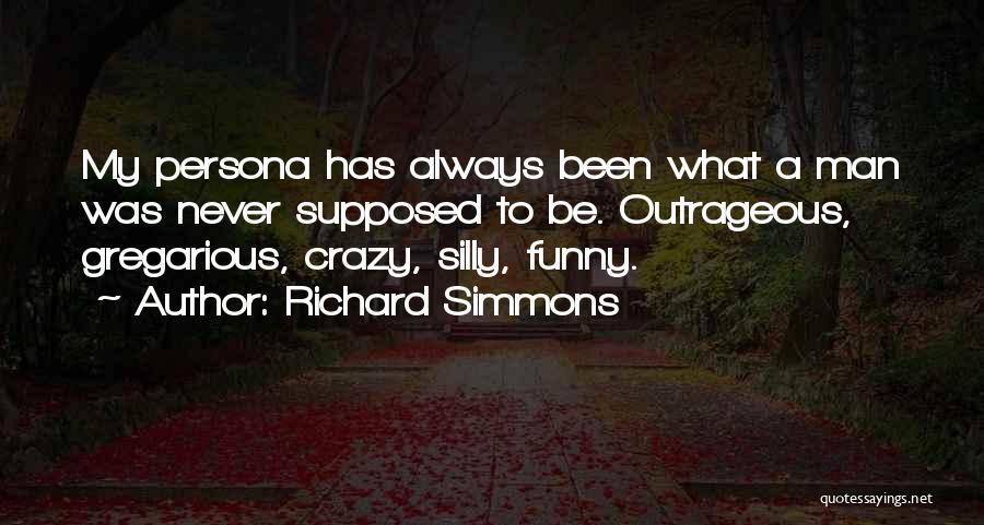 Gregarious Quotes By Richard Simmons