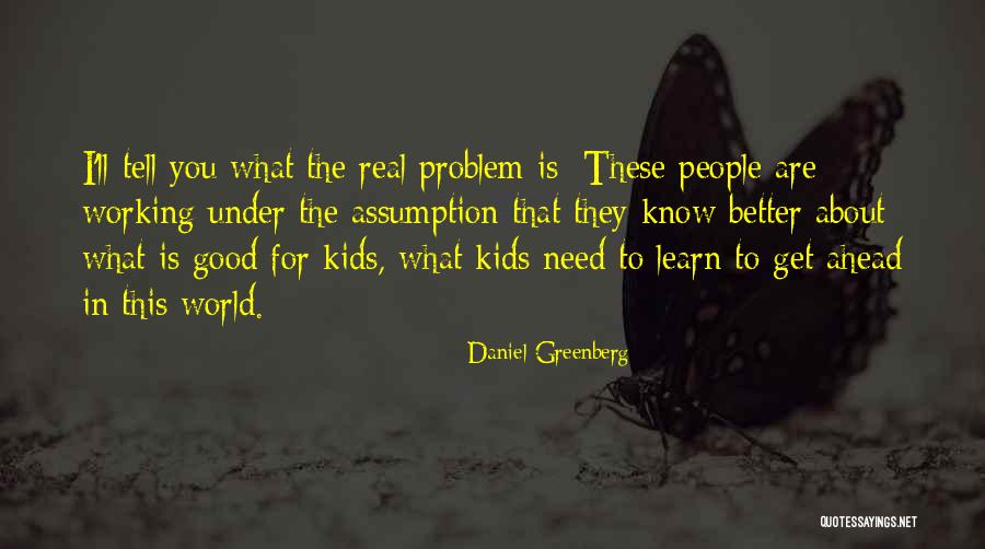 Gregariousness Quotes By Daniel Greenberg Gregariousness Quotes By Daniel Greenberg