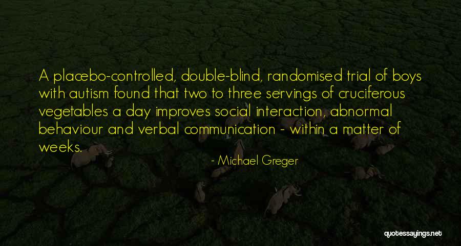 Greger Michael Quotes By Michael Greger Greger Michael Quotes By Michael Greger